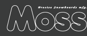 MOSS SNOWBOARDS