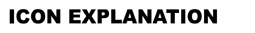 ICON EXPLANATION